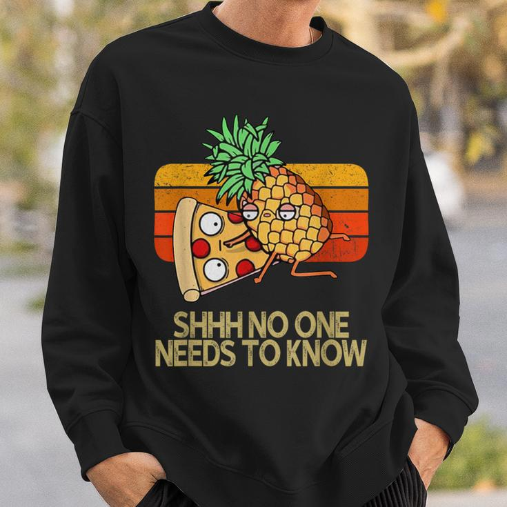 Shhh No One Needs To Know Pineapple Pizza Sweatshirt Gifts for Him