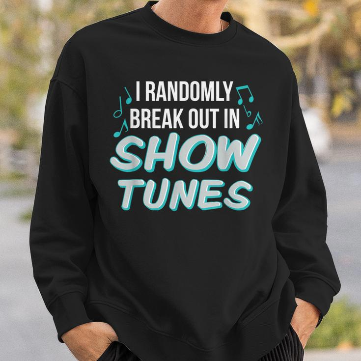 Show Tune Singer Theater Lover Broadway Musical Sweatshirt Gifts for Him