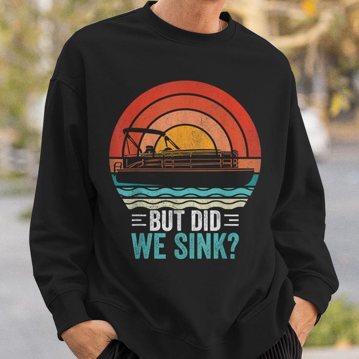 But Did We Sink Pontoon Captain Boating Vintage Sweatshirt Gifts for Him