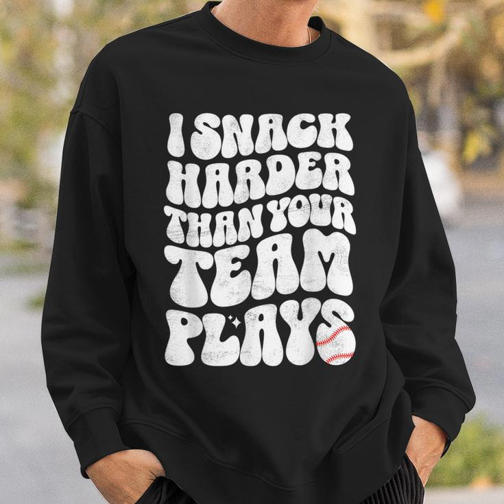 I Snack Harder Than Your Team Plays Softball Baseball Saying Sweatshirt Gifts for Him