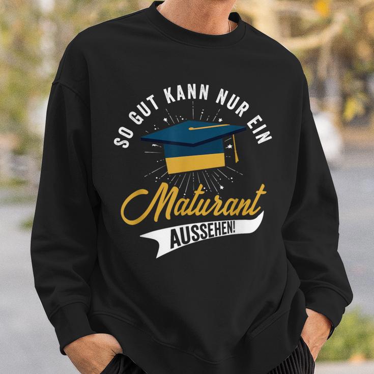 So Gut Kann Nur Ein Maturant Look Matura Sweatshirt Geschenke für Ihn