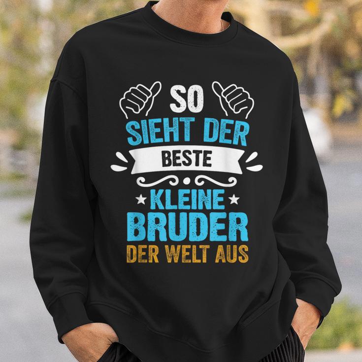 So Sieht Der Beste Kleine Bruder Der Welt Aus Sweatshirt Geschenke für Ihn