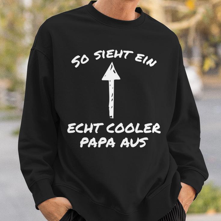 So Sieht Ein Echt Cooler Papa Aus Sweatshirt Geschenke für Ihn