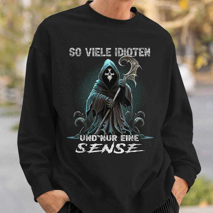 So Viele Idioten Und Nur Eine Sense Sarcasmus Reaper Black Sweatshirt Geschenke für Ihn