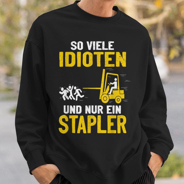 Soiele Idioten Und Nur Ein Forklift Driver Lagerist Sweatshirt Geschenke für Ihn