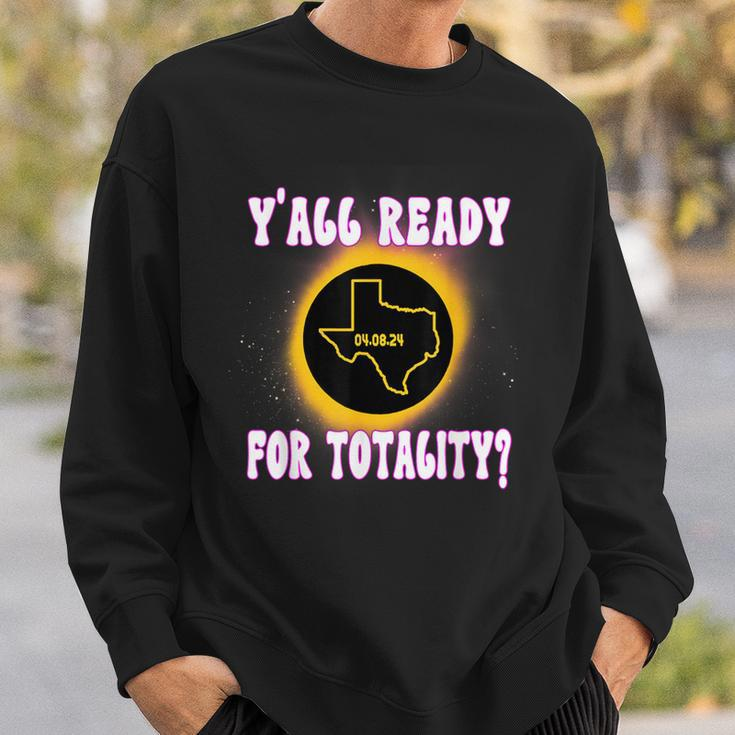 Solar Eclipse 2024 Texas Y'all Ready For Totality Sweatshirt Gifts for Him