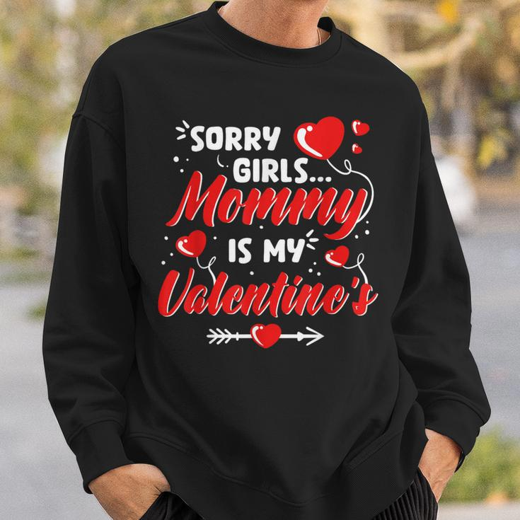 Sorry Girls Mommy Is My Valentine Valentines Day Boys Sweatshirt Gifts for Him