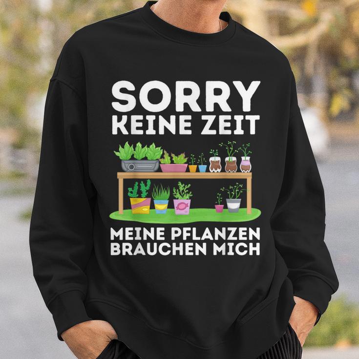 Sorry Keine Zeit Gärtner Hobbygärtner Garten Gärtnerin Sweatshirt Geschenke für Ihn