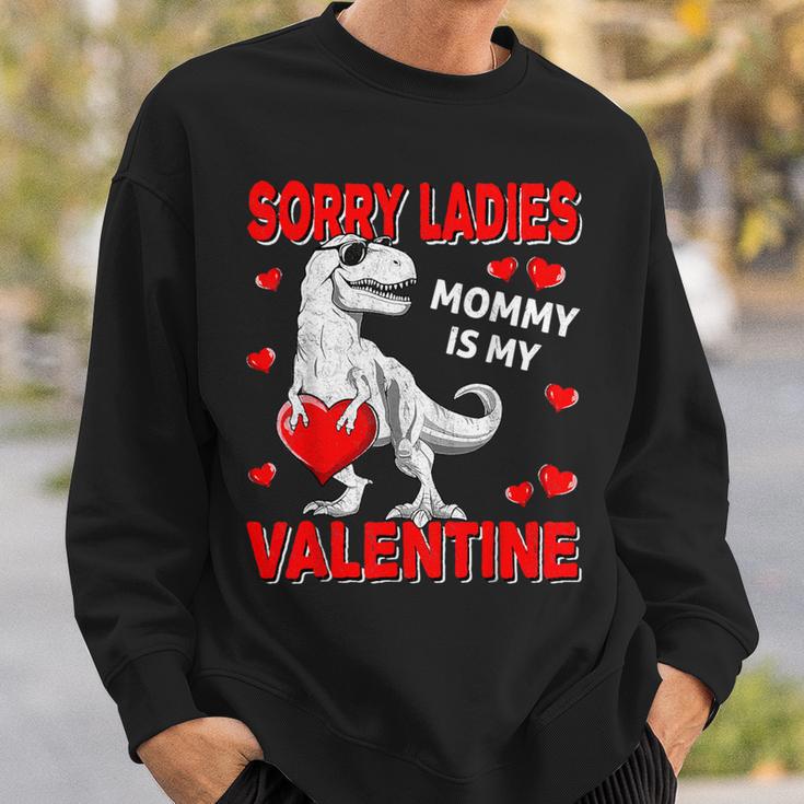 Sorry Ladies Mommy Is My Valentine Day For Boys Sweatshirt Gifts for Him