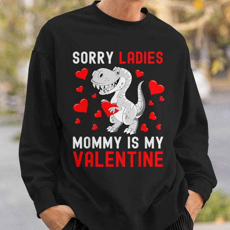 Sorry Ladies My Mommy Is My Valentine Valentines Day Boys Sweatshirt Gifts for Him