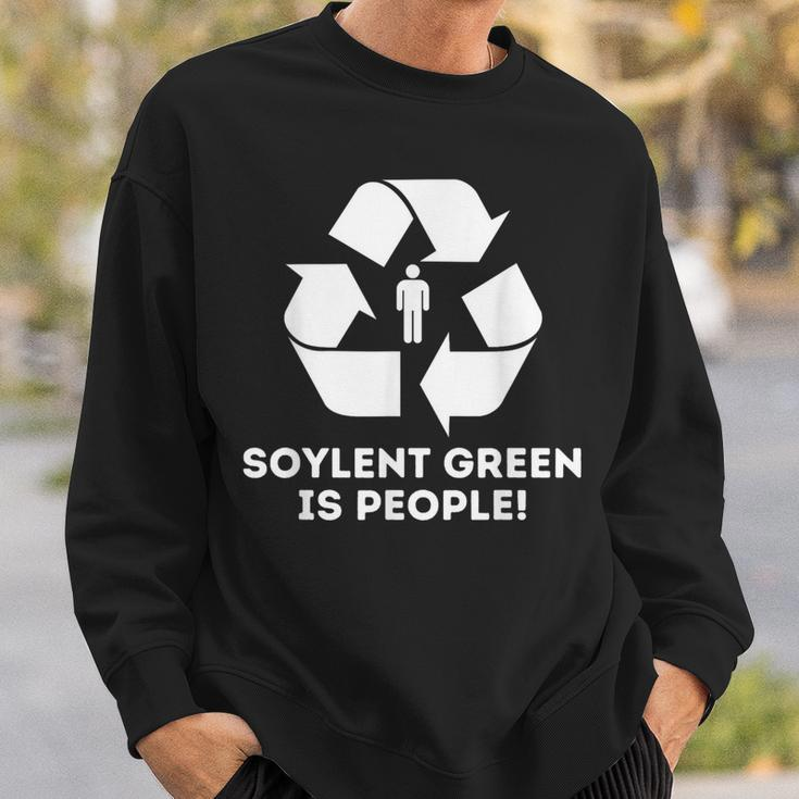 Soylent Green Is People Sweatshirt Gifts for Him