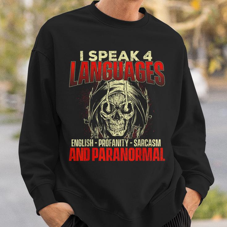 I Speak 4 Languages Ghost Hunting Paranormal Researcher Sweatshirt Gifts for Him