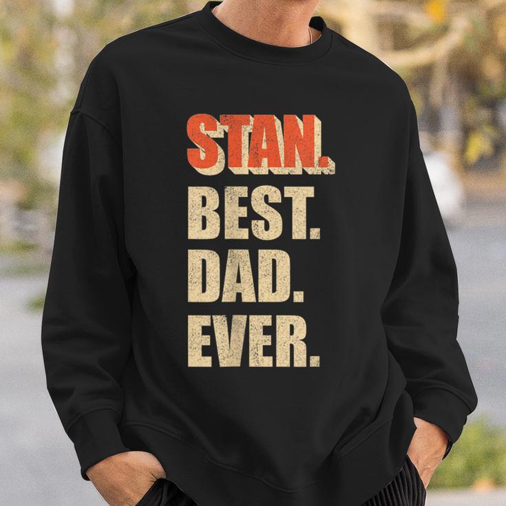 Stan Best Dad Ever Retro For Dad Sweatshirt Gifts for Him