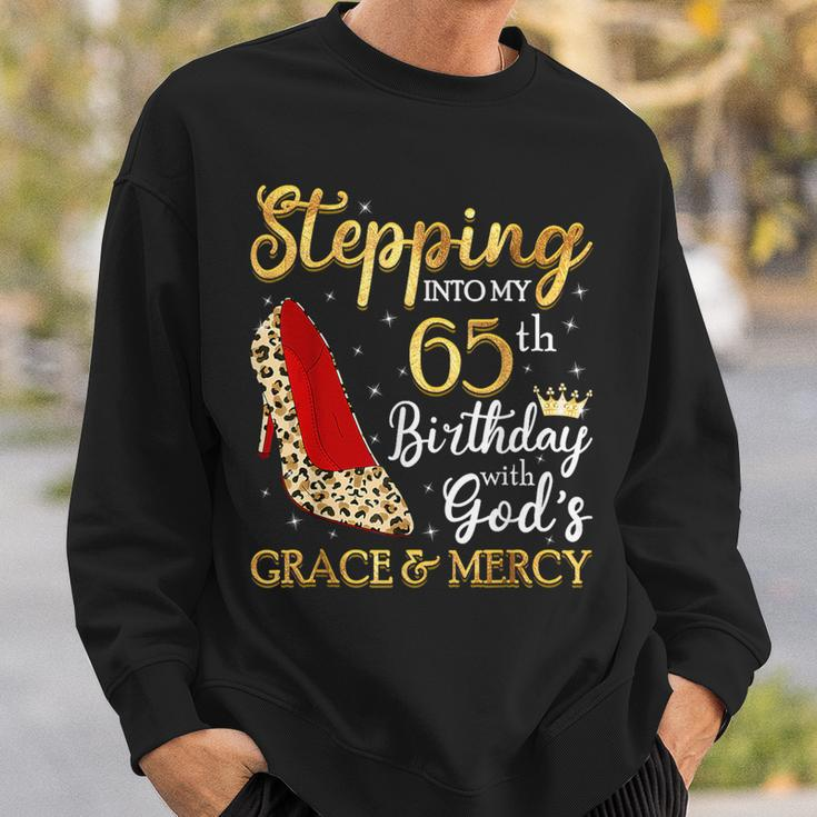 Stepping Into My 65Th Birthday With God's Grace & Mercy Sweatshirt Gifts for Him