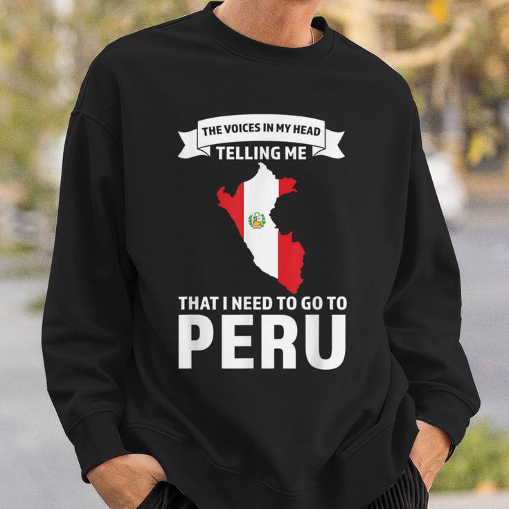 Stimme Sagt Mir Dass Ich Nach Peru Peru Gehen Muss Sweatshirt Geschenke für Ihn