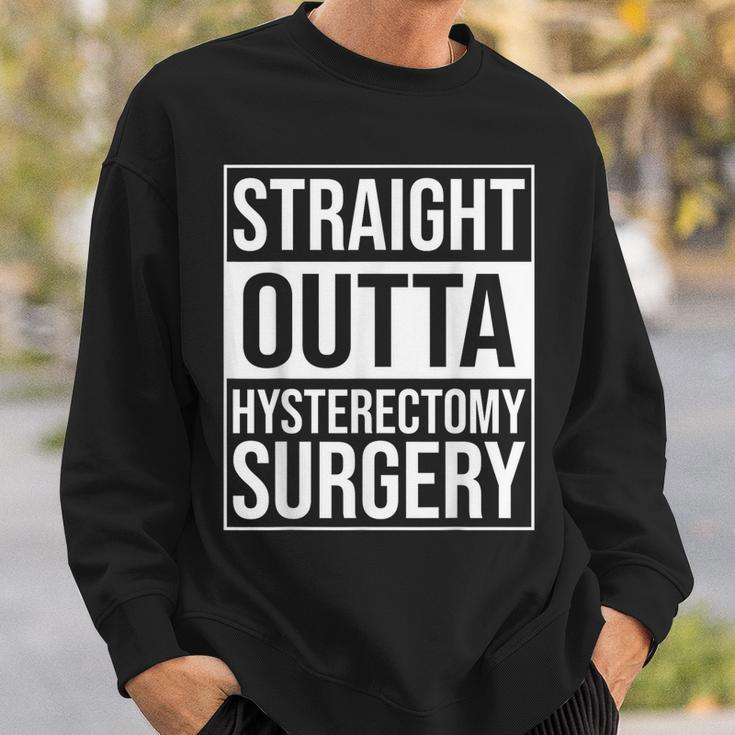 Straight Outta Hysterectomy Surgery Uterus Removal Recovery Sweatshirt Gifts for Him