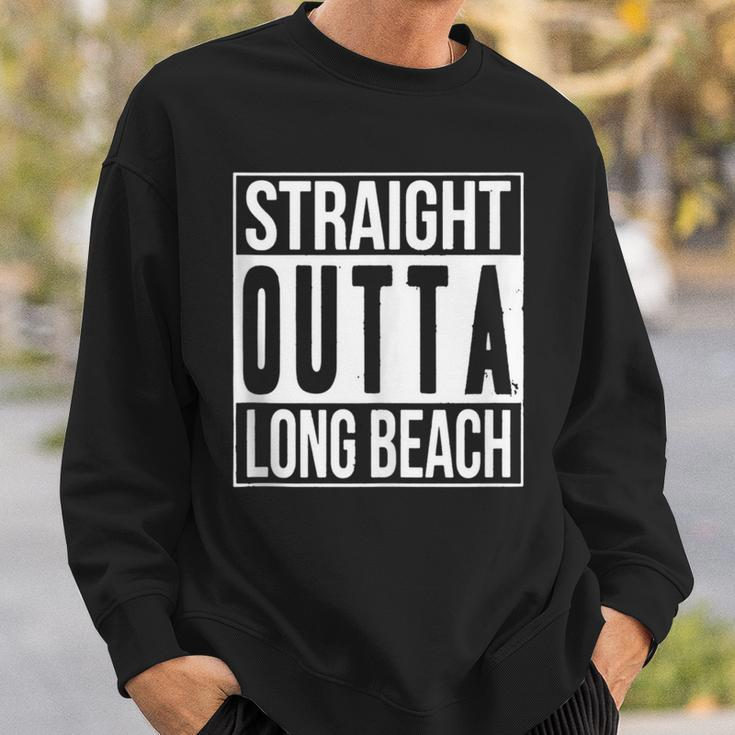 Straight Outta Long Beach Lifestyle Sweatshirt Gifts for Him