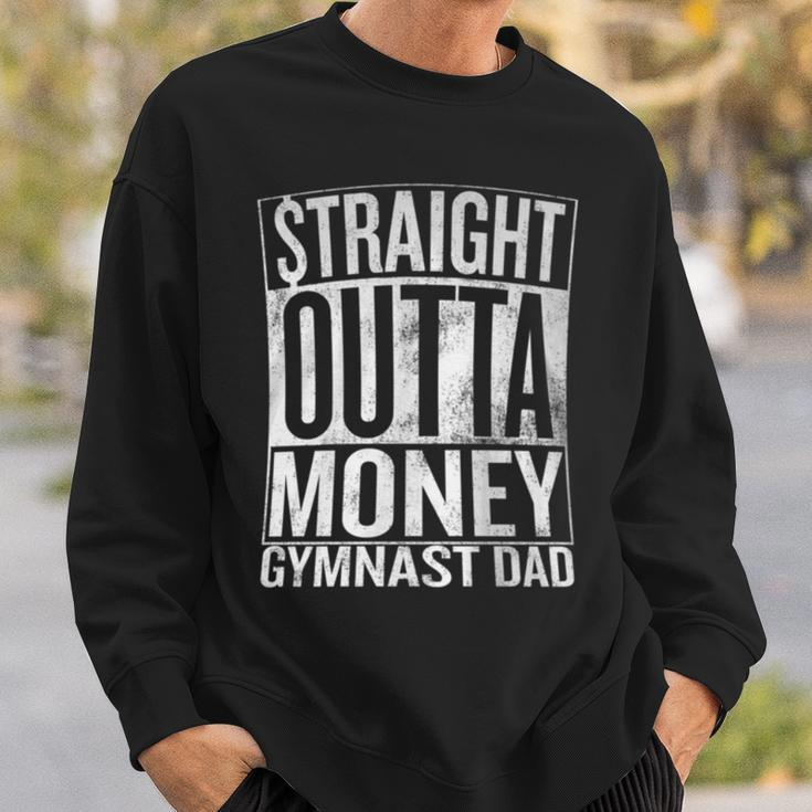 Straight Outta Money Gymnast Dad Sweatshirt Gifts for Him