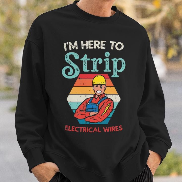 Here To Strip Electrician Power Electric Lineman Sweatshirt Gifts for Him