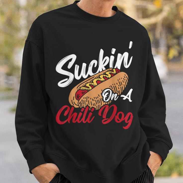 Suckin' On A Chili Dog Chilli Hot Dog Sweatshirt Gifts for Him