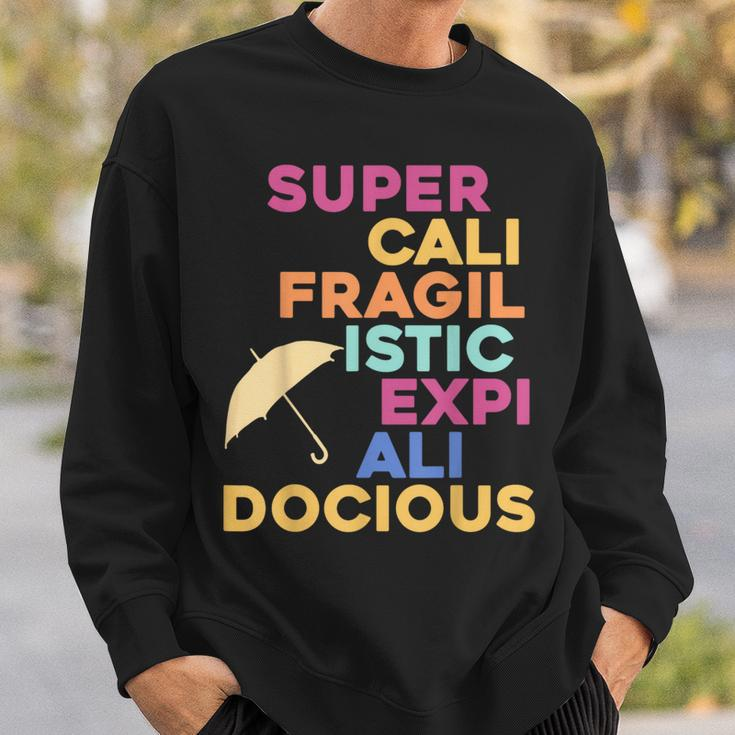 Super-Cali-Fragilistic-Expi-Ali-Docious Umbrella Version Sweatshirt Gifts for Him