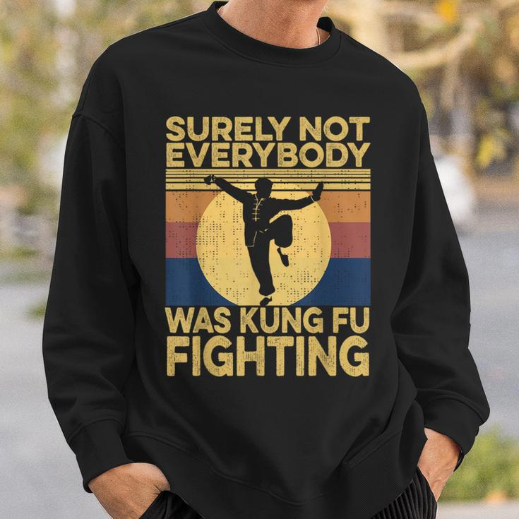 Surely Not Everybody Was Kung Fu Fighting Kung Fu Karate Sweatshirt Gifts for Him