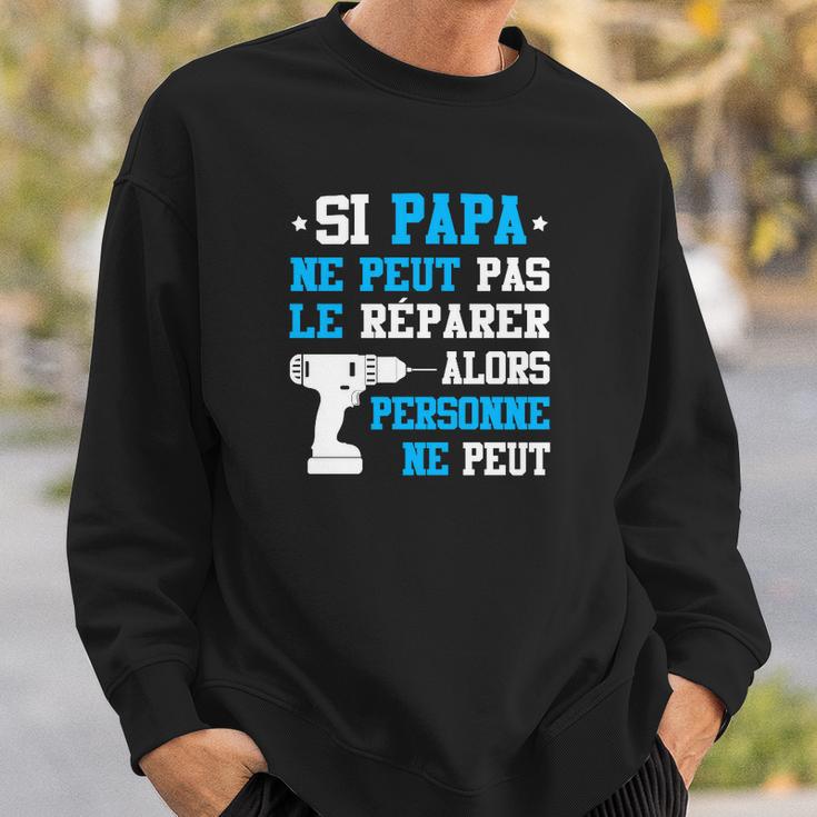 Sweater Unisexe Fête des Pères Si Papa Ne Peut Pas Le Réparer, Idée Cadeau Cadeaux pour lui