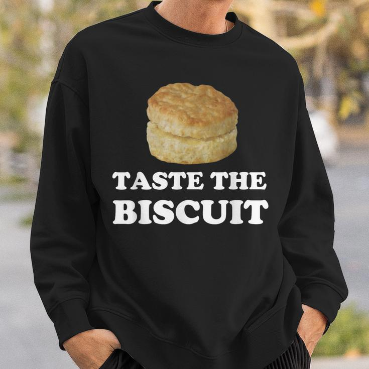 Taste The Biscuit Sweatshirt Gifts for Him