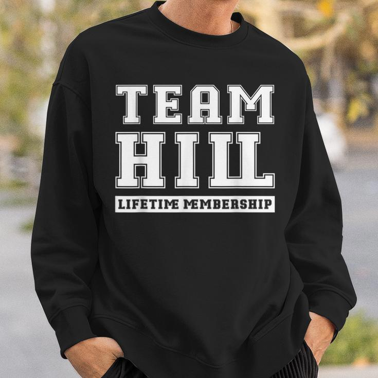 Team Hill Lifetime Membership Family Last Name Sweatshirt Gifts for Him