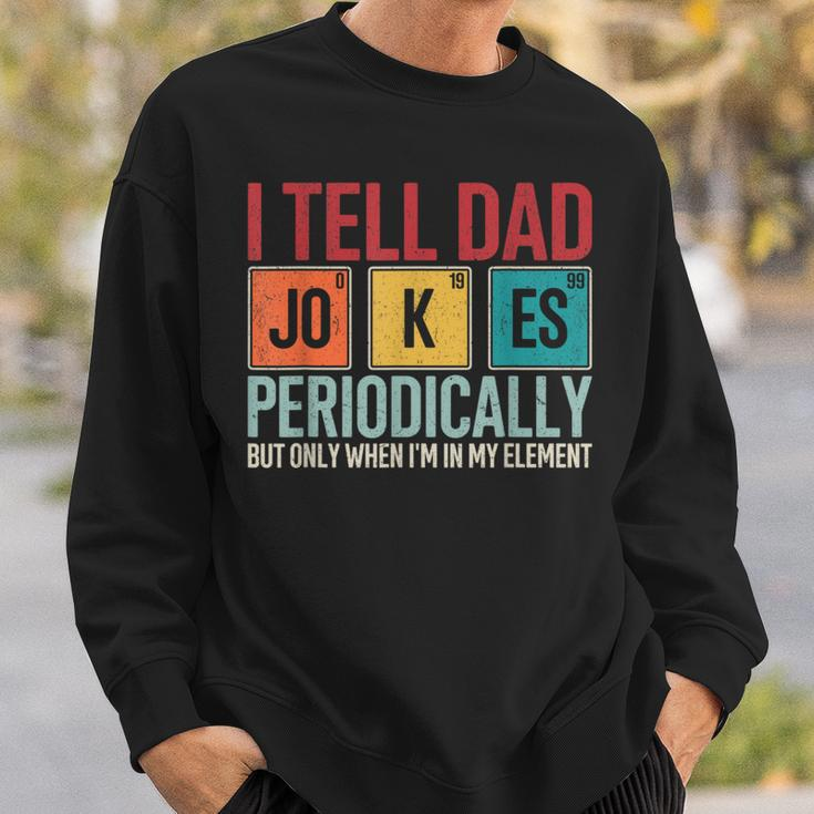 I Tell Dad Jokes Periodically Father's Day Dad Sweatshirt Gifts for Him