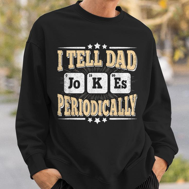 I Tell Dad Jokes Periodically Retro Papa Daddy Fathers Day Sweatshirt Gifts for Him