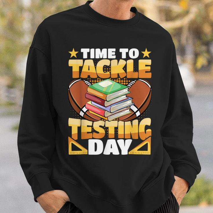 Test Day Football Time To Tackle Testing Day Sports Teacher Sweatshirt Gifts for Him