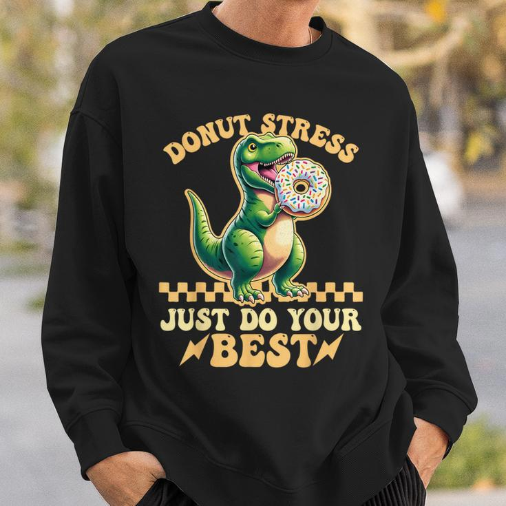 Testing Day Donut Stress Do Just Your Best T-Rex Dinosaur Sweatshirt Gifts for Him