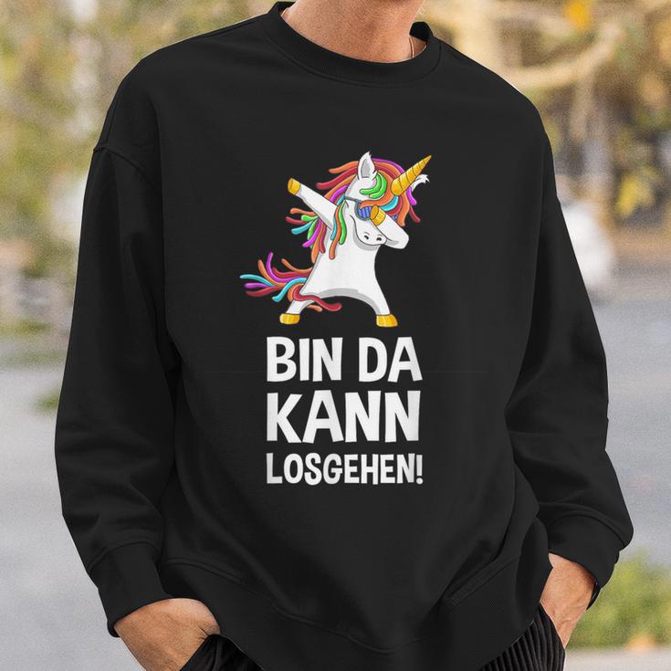 With Text 'Bin Da Kann Losgehen' Sweatshirt Geschenke für Ihn