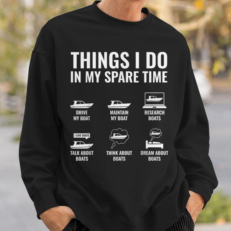 Things I Do In My Spare Time Boating Captain Boat Enthusiast Sweatshirt Gifts for Him