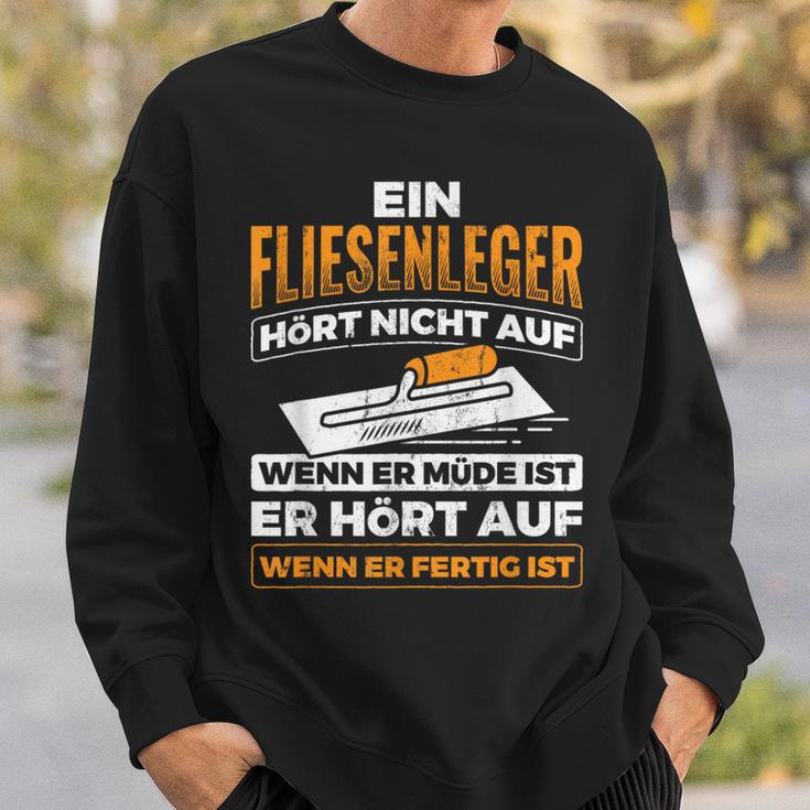 Tiling Hört Auf Wenn Er Fertig Ist Sweatshirt Geschenke für Ihn