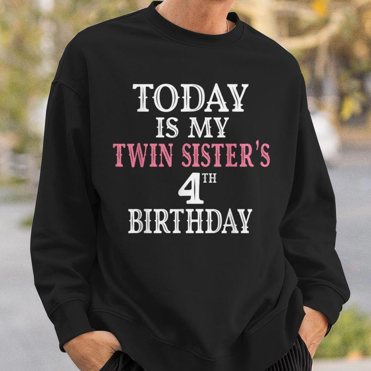 Today Is My Twin Sister's 4Th Birthday Party 4 Years Old Sweatshirt Gifts for Him