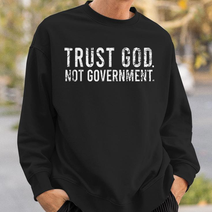 Trust God Not Government Sweatshirt Gifts for Him