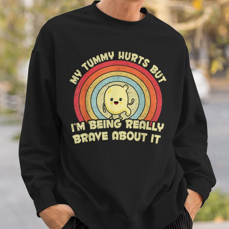 My Tummy Hurts But I'm Being Really Brave About It Vintage Sweatshirt Gifts for Him