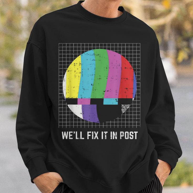 Tv Test Pattern We'll Fix It In Post Cinematographer Sweatshirt Gifts for Him