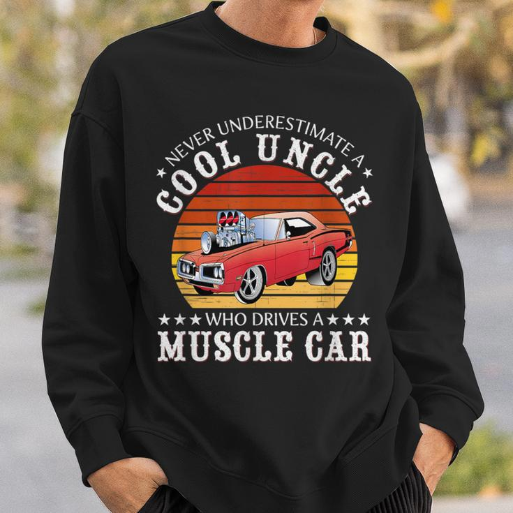 Never Underestimate A Cool Uncle Who Drives A Muscle Car Sweatshirt Gifts for Him