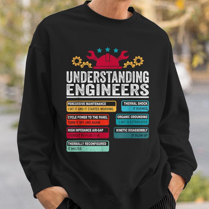 Understanding Engineers Engineering Student Engineers Sweatshirt Gifts for Him