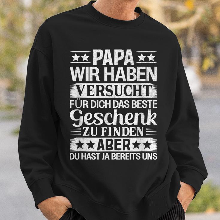 Vatertagatertag Spruch Sprüche Geschenkidee Papa Sweatshirt Geschenke für Ihn