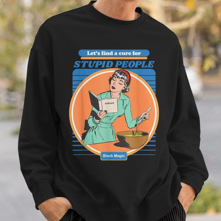 Vintage Aesthetic Let's Find A Cure For Stupid People Sweatshirt Gifts for Him