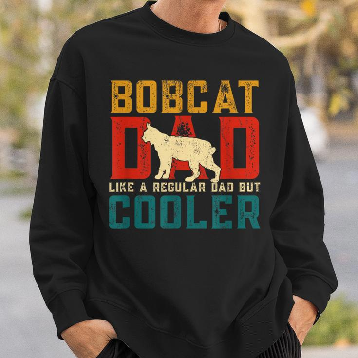 Vintage Retro Bobcat Dad Like A Regular Dad But Cooler Sweatshirt Gifts for Him