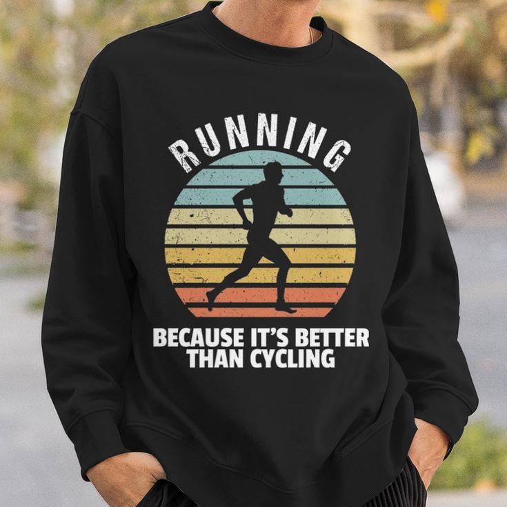 Vintage Running Its Better Than Cycling Running Saying Sweatshirt Gifts for Him
