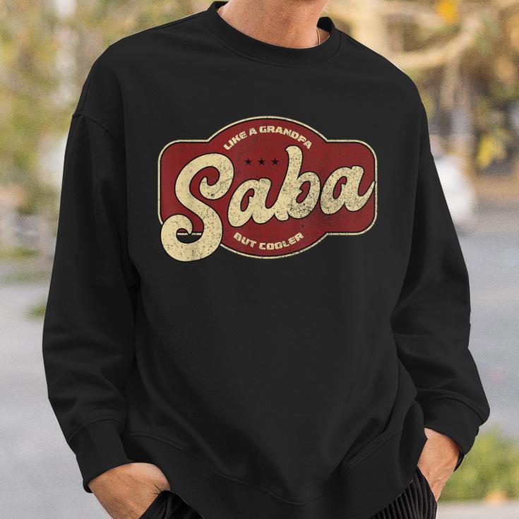 Vintage Saba Like A Grandpa But Cooler Sweatshirt Gifts for Him