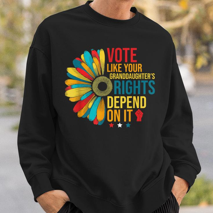 Vote Like Your Daughters Granddaughters Rights Depend On It Sweatshirt Gifts for Him