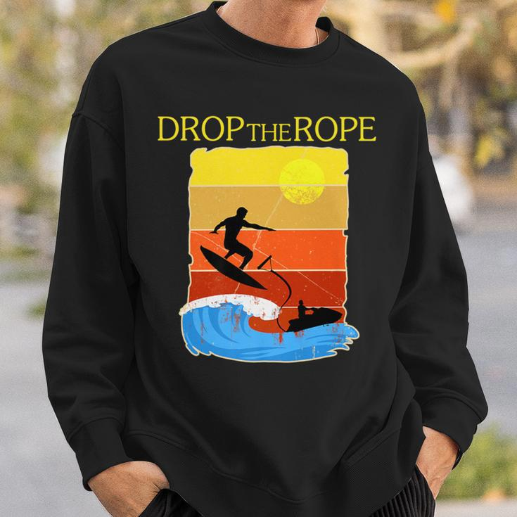 Wake Surfing Boat Lake Wakesuring Drop The Rope Sweatshirt Gifts for Him