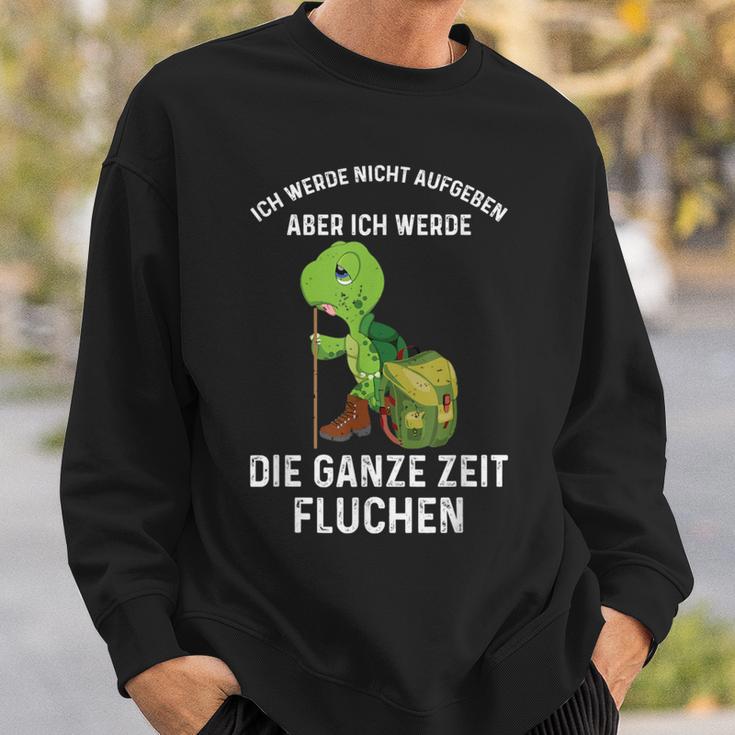 Wandern Ich Werde Nicht Aufgeben Aber Die Ganze Zeit Fluchen Sweatshirt Geschenke für Ihn